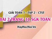 Giải bài 2 trang 31 Toán 7 Tập 2 SGK Chân trời sáng tạo